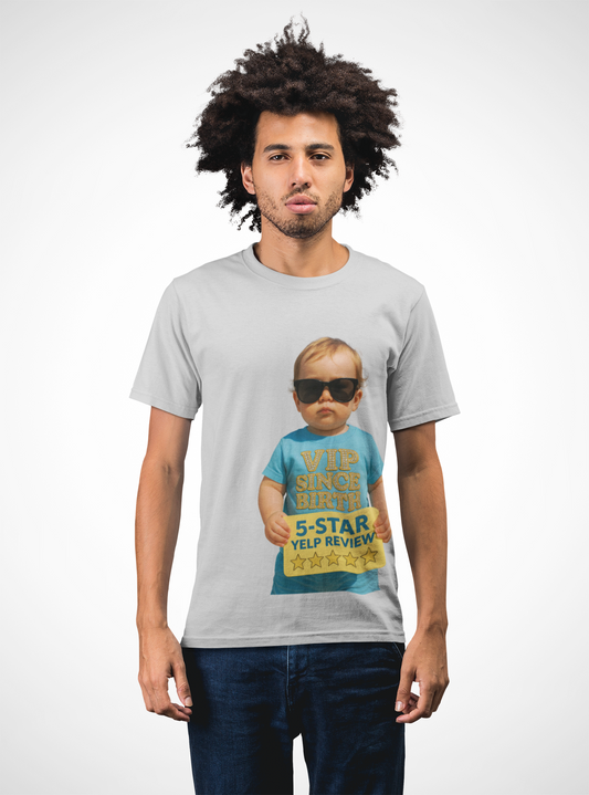 VIP Since Birth Unisex Heavy Cotton Tee | 5-Star Yelp Review T-Shirt